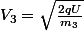 V_3=\sqrt {\frac {2qU}{m_3}}